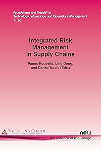 Integrated Risk Management in Supply Chains (Foundations and Trends(r) in Technology, Information and Ope) by Panos Kouvelis