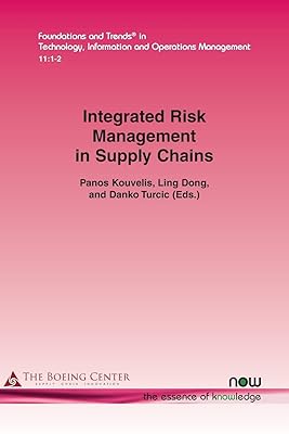 Integrated Risk Management in Supply Chains (Foundations and Trends(r) in Technology, Information and Ope)