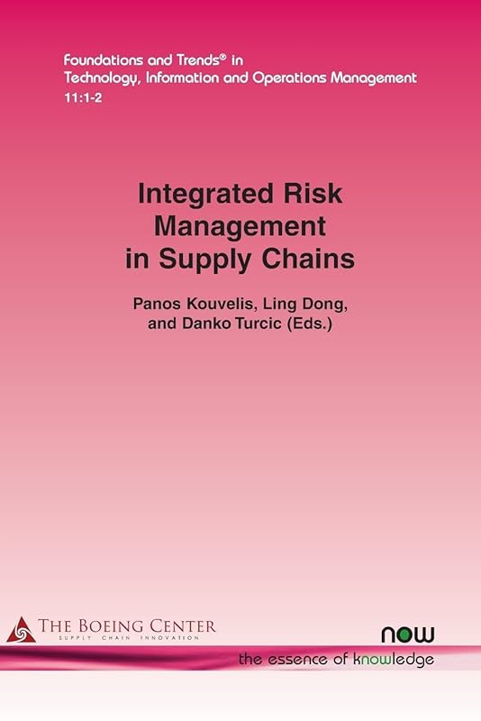 Integrated Risk Management in Supply Chains (Foundations and Trends(r) in Technology, Information and Ope) by Panos Kouvelis