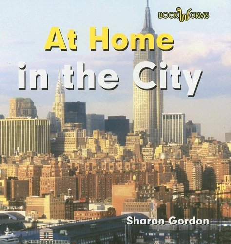 At Home in the City (Bookworms: At Home) by Sharon Gordon