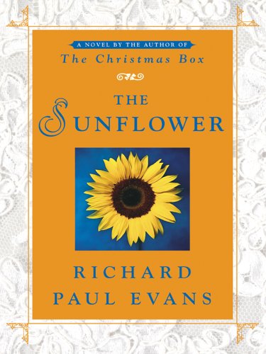 The Sunflower by Richard Paul Evans