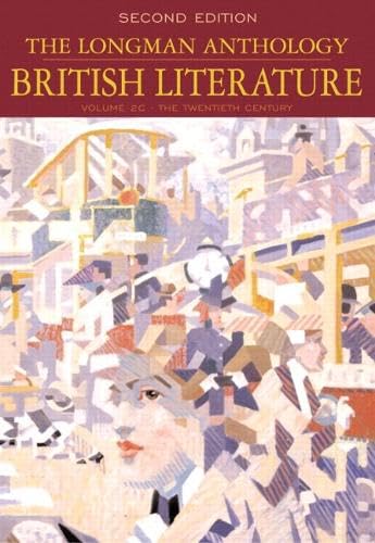 The Longman Anthology of British Literature, Volume 2C: The Twentieth Century (2nd Edition) by David Damrosch