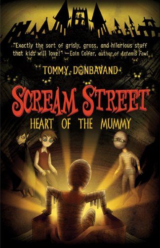 Scream Street: Heart of the Mummy by Tommy Donbavand