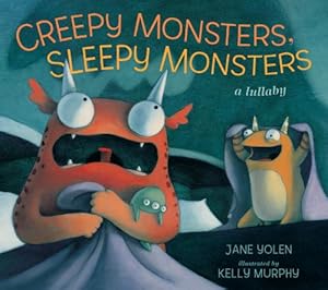 Creepy Monsters, Sleepy Monsters