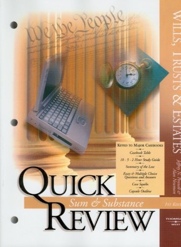 Sum & Substance Quick Review on Wills, Trusts, and Estates by Jeffrey N. Pennell