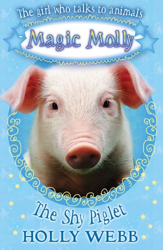 The Shy Piglet by Holly Webb