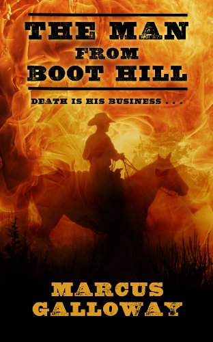 The Man from Boot Hill by Marcus Galloway