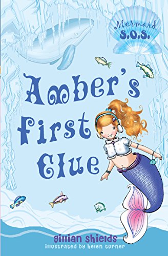 Amber's First Clue: Mermaid S.O.S. by Gillian Shields