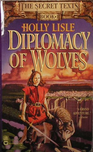 Diplomacy of Wolves by Holly Lisle