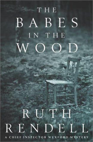 The Babes in the Wood: A Chief Inspector Wexford Mystery by Ruth Rendell