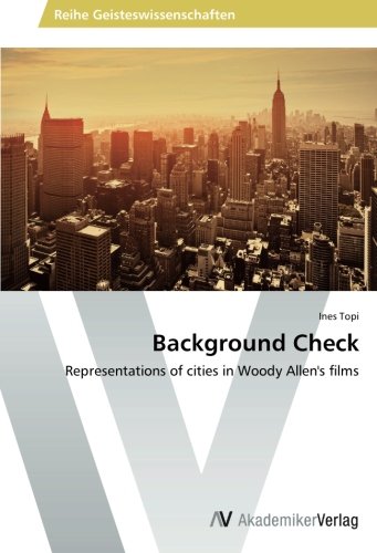Background Check: Representations of cities in Woody Allen's films -  Ines Topi