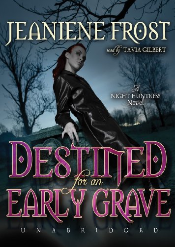 Destined for an Early Grave by Jeaniene Frost