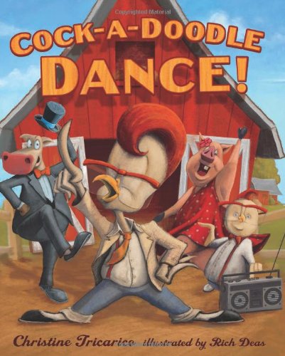 Cock-a-Doodle Dance! by Christine Tricarico  ,