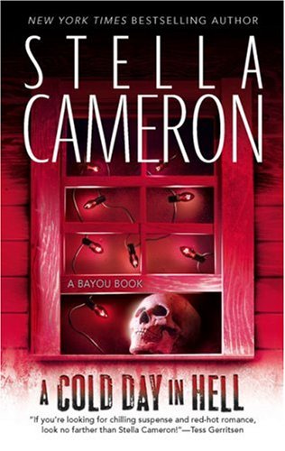 A Cold Day In Hell (Bayou Books) by Stella Cameron