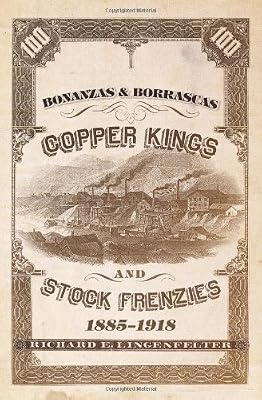 Bonanzas &amp; Borrascas: Gold Lust and Silver Sharks, 1848-1884