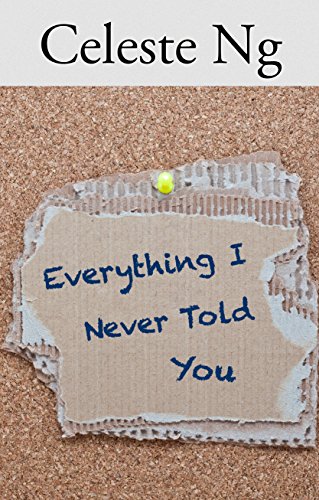 Everything I Never Told You by Celeste Ng