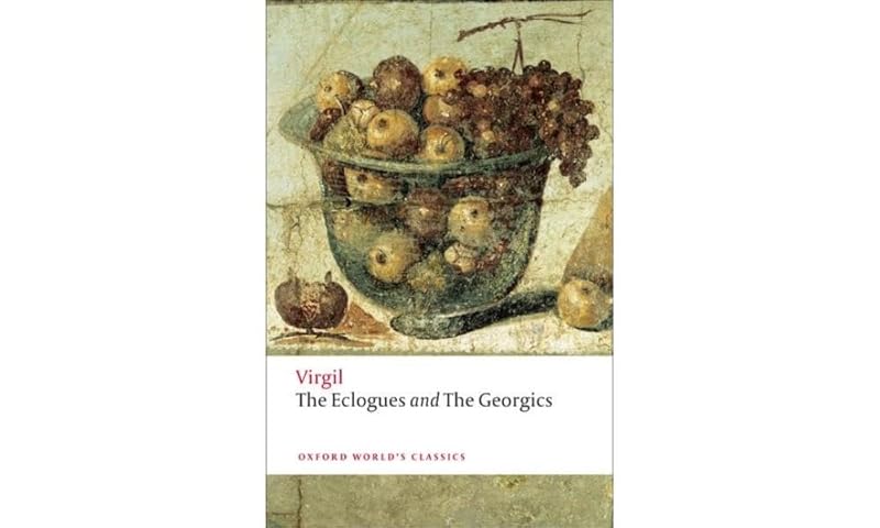 The Eclogues and Georgics (Oxford World's Classics) by Virgil