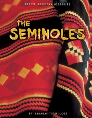 The Seminoles (Native American Histories)