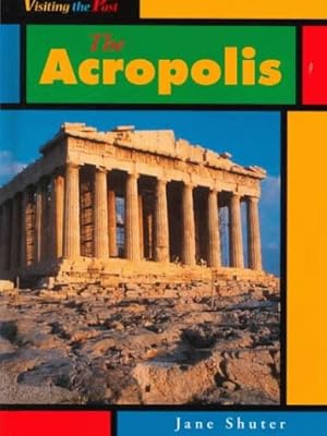 The Acropolis (Visiting the Past)