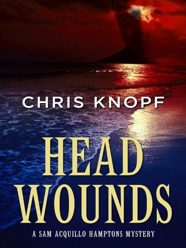 Head Wounds by Chris Knopf