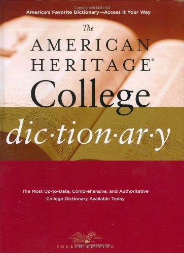 The American Heritage College Dictionary, Fourth Edition by Editors of the American Heritage Dictionaries