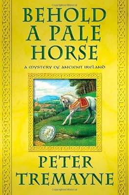 Behold a Pale Horse: A Mystery of Ancient Ireland