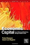 Economic Capital: How It Works, and What Every Manager Needs to Know