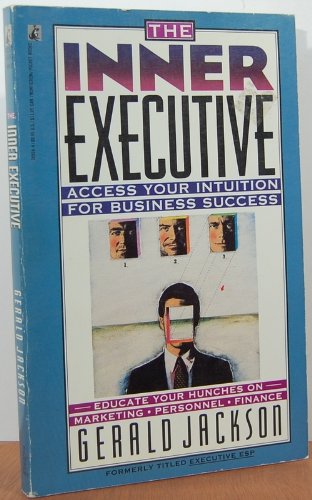 Inner Executive: Access Your Intuition for Business Success by Steve Jackson
