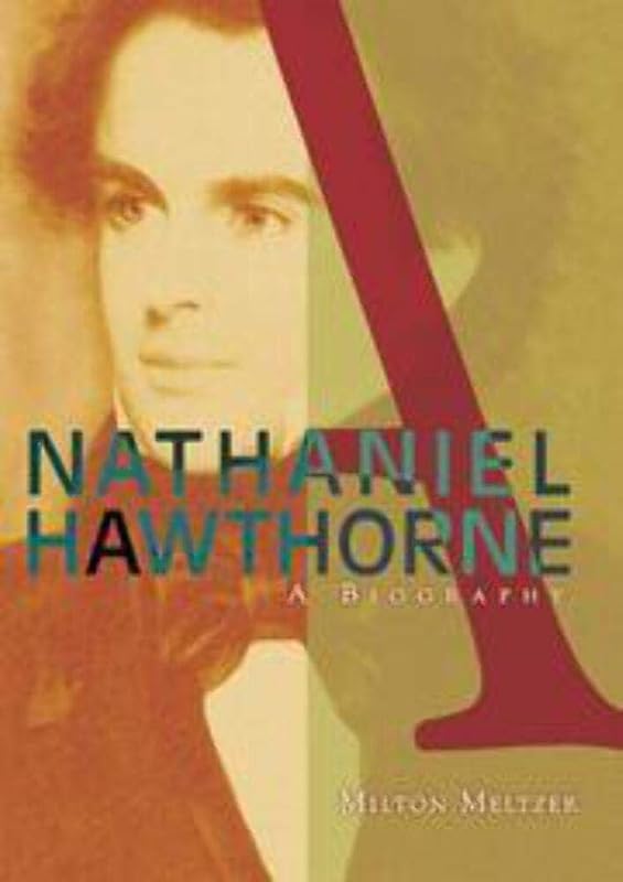 Nathaniel Hawthorne: A Biography (American Literary Greats) by Milton Meltzer