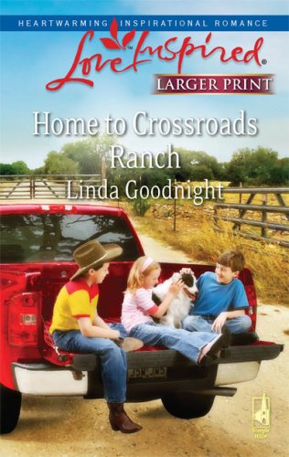 Home to Crossroads Ranch by Linda Goodnight