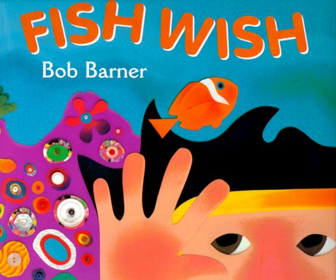 Fish Wish by Bob Barner