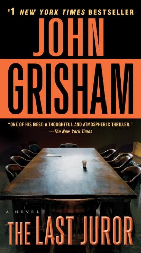 The Last Juror: A Novel by John Grisham