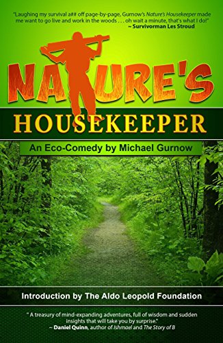Nature's Housekeeper: An Eco-Comedy by Michael Gurnow