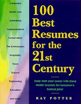 100 Best Resumes for Today's Hottest Jobs
