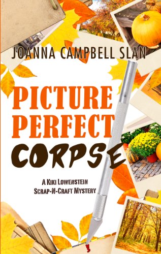Picture Perfect Corpse by Joanna Campbell Slan