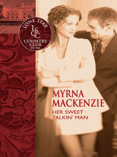 Her Sweet Talkin' Man by Myrna Mackenzie