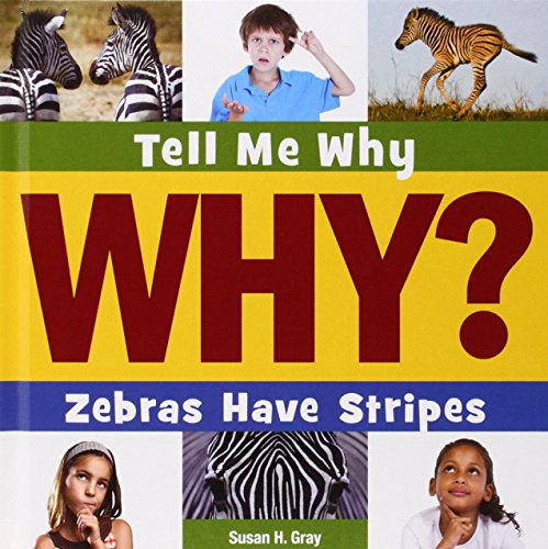 Zebras have Stripes by Susan Heinrichs Gray