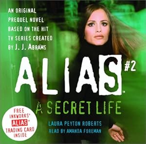 Alias #2: The Secret Life