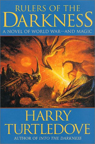 Rulers of the Darkness (The World at War, Book 4) by Harry Turtledove