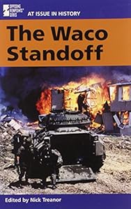 The Waco Standoff (At Issue in History) by Nick Treanor