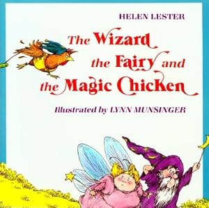 The Wizard, the Fairy, and the Magic Chicken