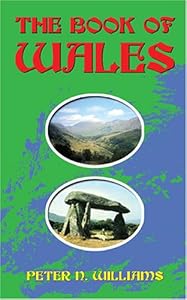The Book of Wales by Peter N. Williams