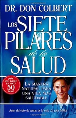 Los Siete Pilares De La Salud (Spanish Edition)