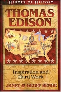Thomas Edison: Inspiration and Hard Work