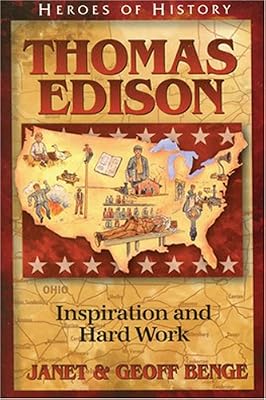 Thomas Edison: Inspiration and Hard Work