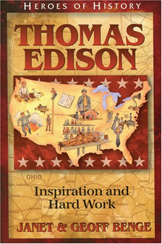 Thomas Edison: Inspiration and Hard Work by Janet Benge