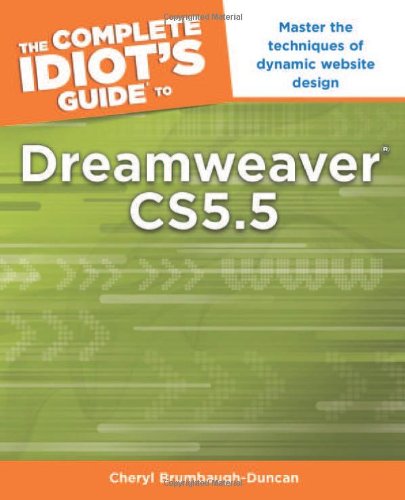 The Complete Idiot's Guide to Dreamweaver CS5.5 by Cheryl Brumbaugh-Duncan