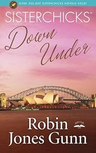 Sisterchicks Down Under (Sisterchicks Series #4)