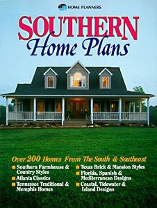 Southern Home Plans: Over 200 Home Plans for the South and Southeast