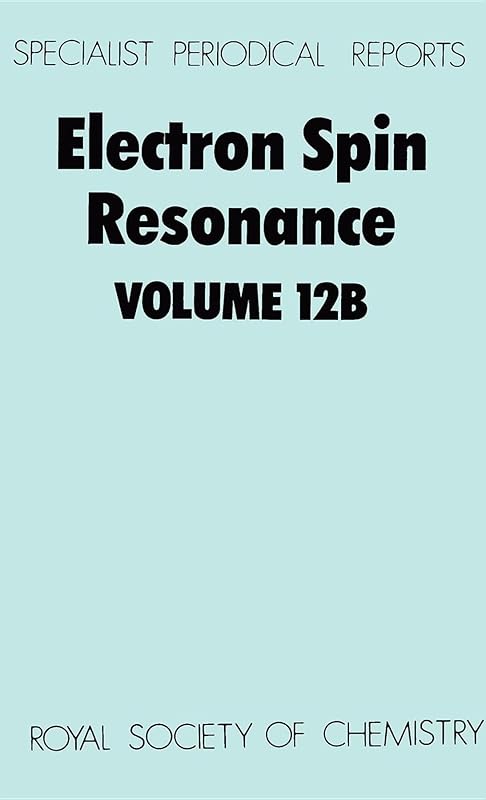 Electron Spin Resonance: Volume 12B (Specialist Periodical Reports - Electron Spin Resonance, 12B) by M C R Symons